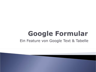 Ein Feature von Google Text & Tabelle 
