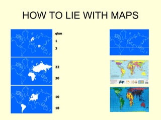HOW TO LIE WITH MAPS qkm 1 3 22 30 10 18 