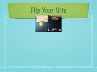 Flip Your Site
 