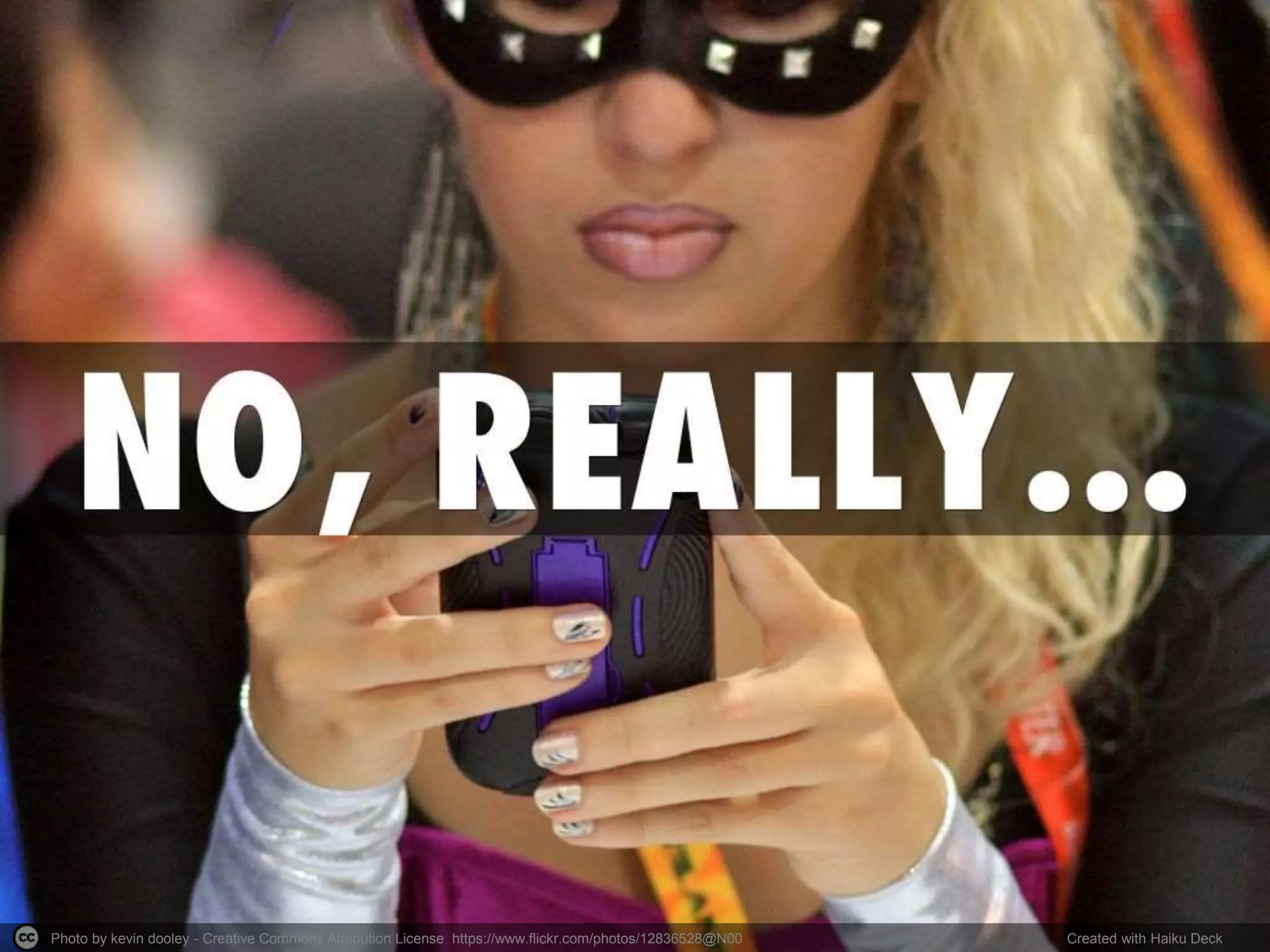 Photo by kevin dooley - Creative Commons Attribution License https://www.flickr.com/photos/12836528@N00 Created with Haiku Deck
 