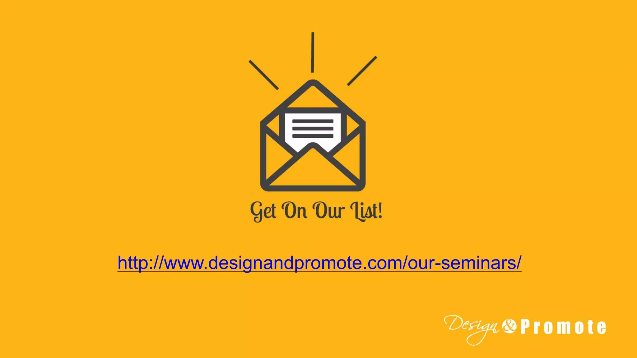 http://www.designandpromote.com/our-seminars/
 