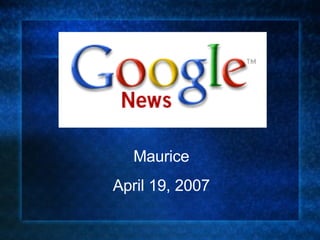 Maurice April 19, 2007 