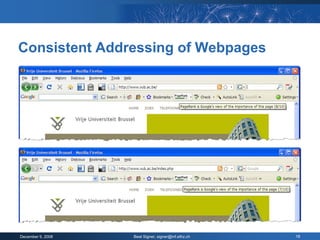 Consistent Addressing of Webpages




December 9, 2008   Beat Signer, signer@inf.ethz.ch   18
 