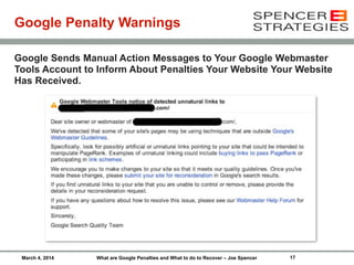 Google Penalty Warnings
Google Sends Manual Action Messages to Your Google Webmaster
Tools Account to Inform About Penalti...