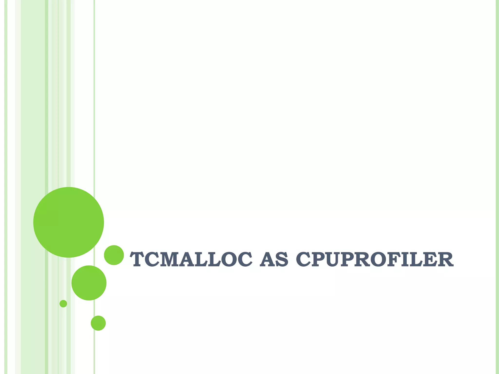 TCMALLOC AS CPUPROFILER 