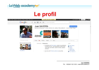 Le profil




                                             Juan NAVEIRA
            Tél. : +33(0)6.31.32.13.93 | www.web-academy.fr
 