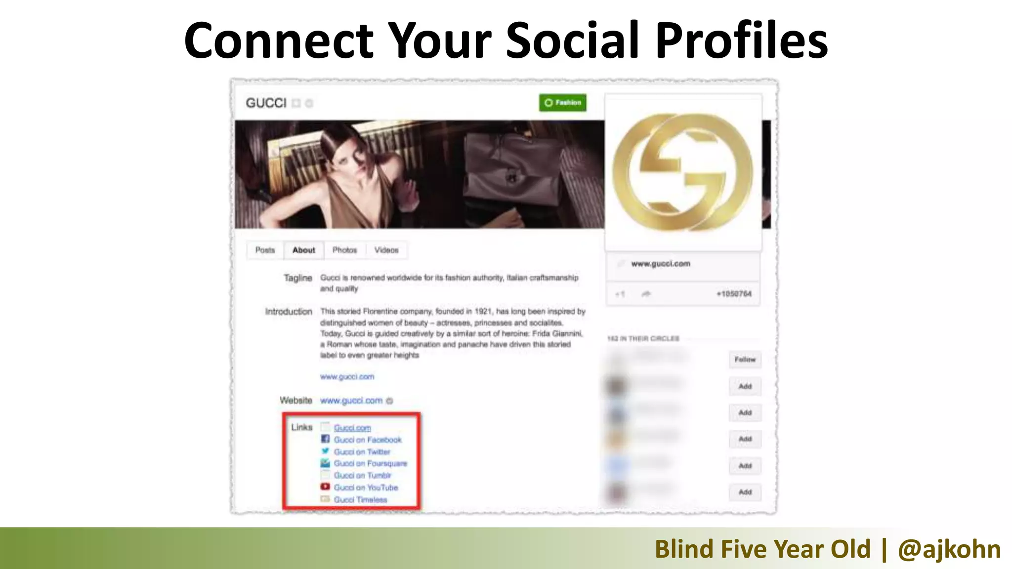 Connect Your Social Profiles




                    Blind Five Year Old | @ajkohn
 