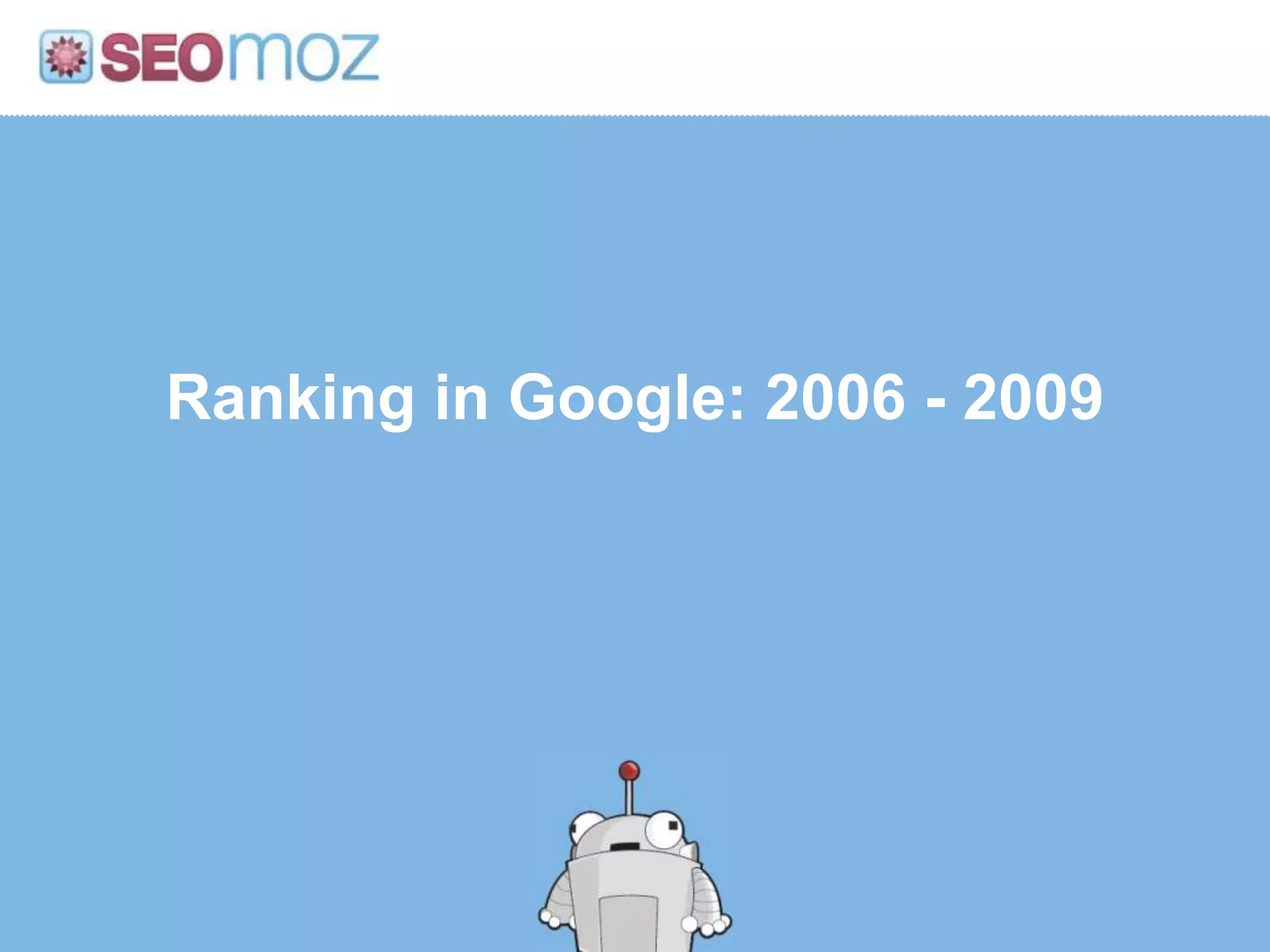 Ranking in Google: 2006 - 2009