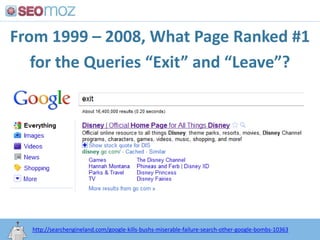 From 1999 – 2008, What Page Ranked #1for the Queries “Exit” and “Leave”?<br />http:/googleblog.blogspot.com/2010/06/our-ne...