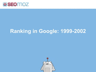Ranking in Google: 1999-2002<br />