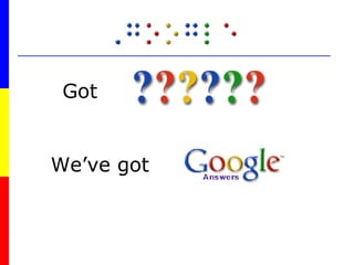 Got We’ve got 