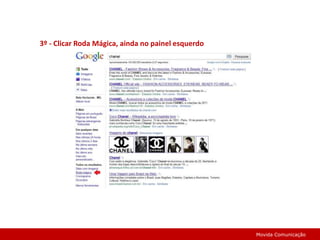 3º - Clicar Roda Mágica, ainda no painel esquerdoMovida Comunicação