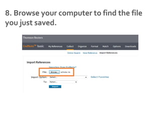 8. Browse your computer to find the file
you just saved.