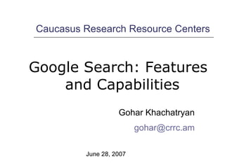[object Object],Caucasus Research Resource Centers Gohar Khachatryan [email_address] June 28, 2007 