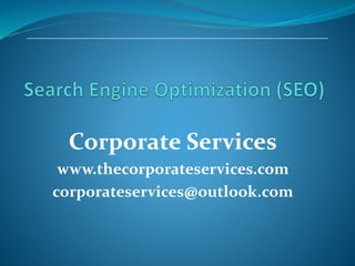 Corporate Services
www.thecorporateservices.com
corporateservices@outlook.com
 