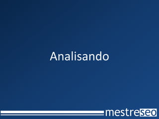 Analisando
 