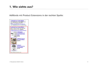 1. Wie siehts aus?


AdWords mit Product Extensions in der rechten Spalte:




© Yourposition GmbH, Zürich                             11
 