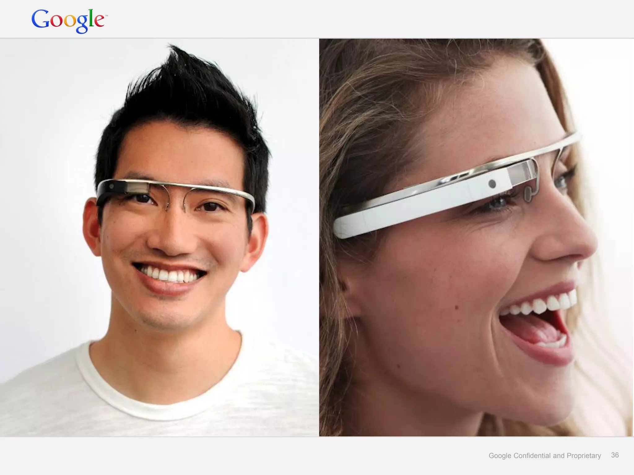 Google Confidential and Proprietary   36
 