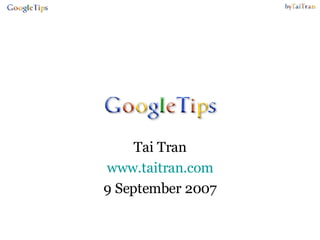 Tai Tran www.taitran.com 9 September 2007 