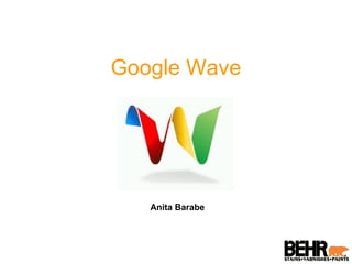 Google Wave Anita Barabe 