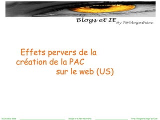 Effets pervers de la  création de la PAC  sur le web (US) 