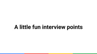 A little fun interview points
 