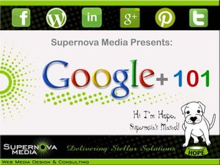 Supernova Media Presents:



                     + 101
 