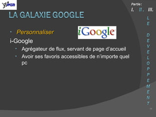 Personnaliser i-Google Agrégateur de flux, servant de page d’accueil Avoir ses favoris accessibles de n’importe quel pc 