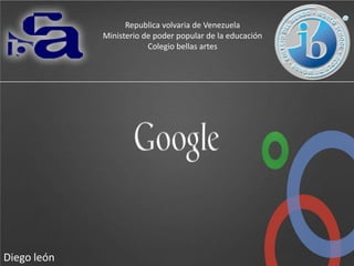 Republica volvaria de Venezuela
Ministerio de poder popular de la educación
Colegio bellas artes

Diego león

 