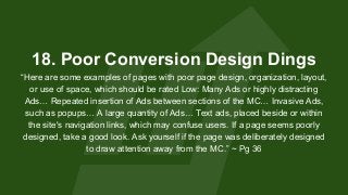 18. Poor Conversion Design Dings
“Here are some examples of pages with poor page design, organization, layout,
or use of s...