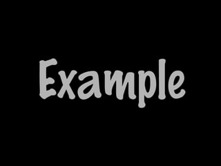 Example
 