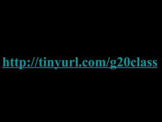 http://tinyurl.com/g20class
 