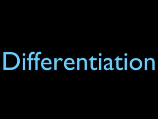 Differentiation
 