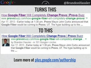 @BrandonHassler
TO THIS
TURNS THIS
Learn more at plus.google.com/authorship
 