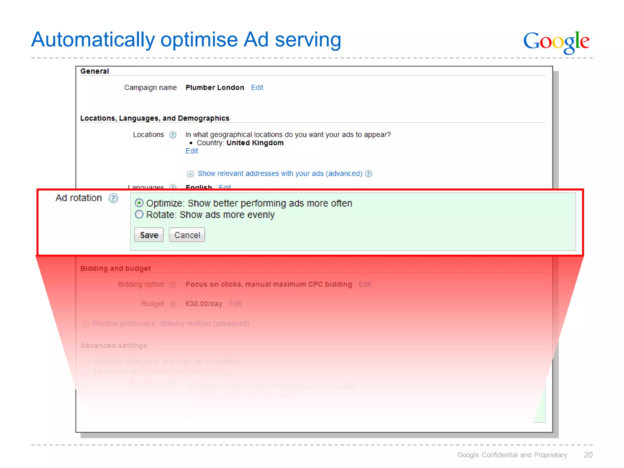 Automatically optimise Ad serving




                                    Google Confidential and Proprietary   20
 