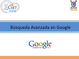 Búsqueda Avanzada en Google 
 