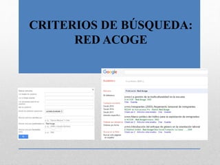 CRITERIOS DE BÚSQUEDA:
RED ACOGE
 