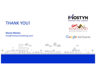 THANK YOU!
Sharon Mostyn
info@mostynmarketing.com
 