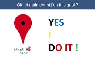 Ok, et maintenant j’en fais quoi ?



                 YES
                 I
                 DO IT !
 