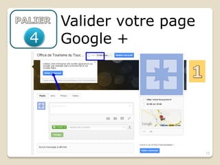 Valider votre page
4   Google +




                         15
 