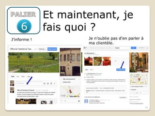Et maintenant, je
     6        fais quoi ?
J’informe !           Je n’oublie pas d’en parler à
                      ma clientèle.




                                                      18
 