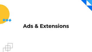 Ads & Extensions
 