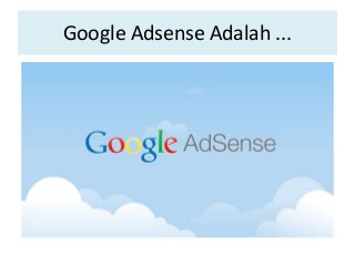 Google Adsense Adalah ...

 