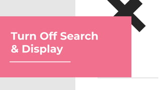 Turn Off Search
& Display
 