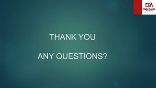 THANK YOU
ANY QUESTIONS?
 