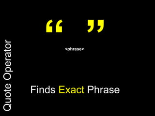 <term1> AND <term2> <term1> OR <term2> And/Or Operator