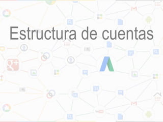 Estructura de cuentas
 