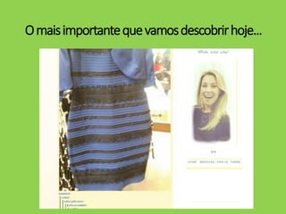 Omaisimportantequevamosdescobrirhoje...
 