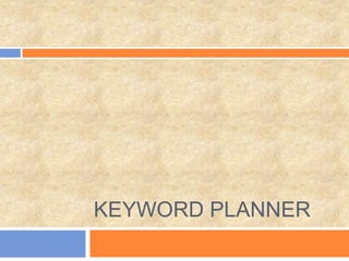 KEYWORD PLANNER