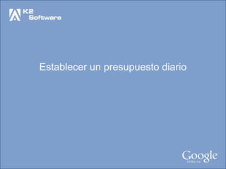 Establecer un presupuesto diario 